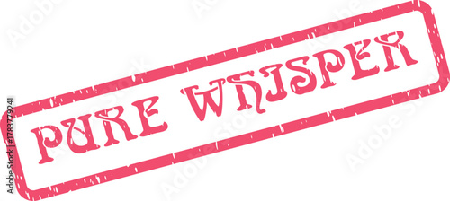 Genuine pure whisper mark for sensitive communications and confidential messages