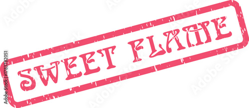 Sweet Flame message in a textured red stamp style expressing intense passion and vibrant energy