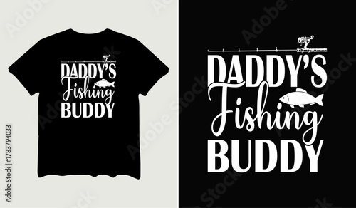 Daddy's fishing buddy t-shirt design for t-shirt quotes or poster svg printable cut file