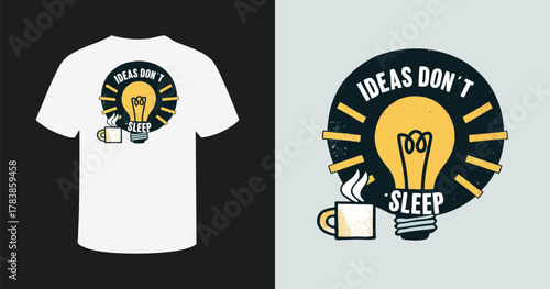 Ideas don't sleep light bulb and coffee mug t-shirt design