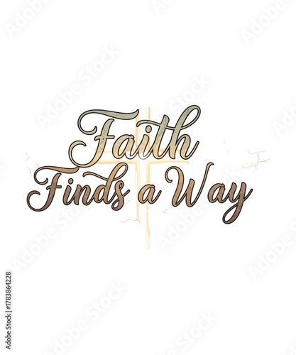 Faith Finds a Way Christian Inspirational T-Shirt