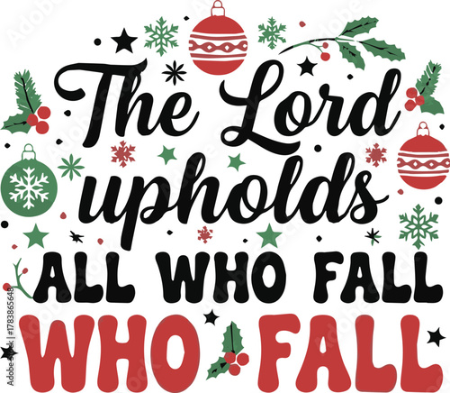 Faithful The Lord Upholds Christmas T-Shirt Design