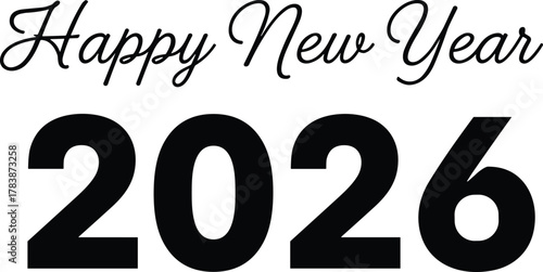 Festive vector illustration of Happy New Year 2026 greeting with bold numbers, cursive text, celebratory design, holiday typography artwork decoration