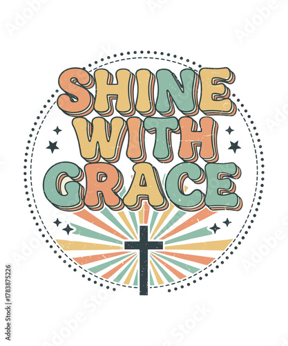 Shine with Grace Retro Christian T-Shirt
