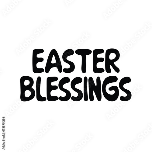 Bold Black Hand-Drawn 'Easter Blessings' Vector Text on White Background, Perfect for Holiday Greetings, Cards, Banners, and Social Media Posts