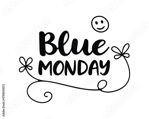 Blue Monday Concept with a Smiling Face and Decorative Elements Calligraphic Lettering Encouragement Motivation for Overcoming Seasonal Affective Disorder