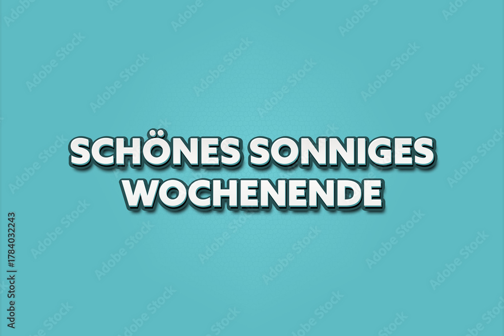 Fototapeta premium schoenes sonniges Wochenende (nice sunny weekend) - A turquoise banner illustration with white text.