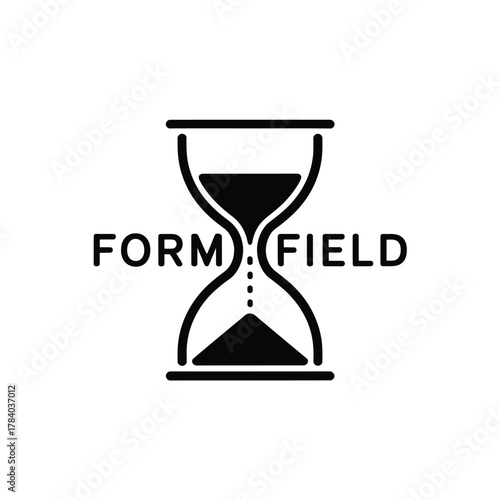 Hourglass with 'FORM FIELD' text symbolizing time passing and data input
