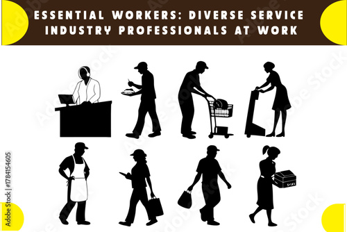 Essential Workers: Diverse Service Industry Professionals at Work: Silhouetted workers representing various industries at work. The graphic conveys their essential roles and the different sectors.