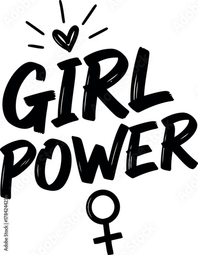Empowering girl power message with hand drawn typography and female symbol