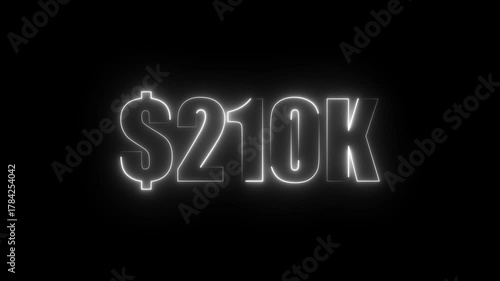 White neon $210K number for finance and success themed animated.Perfect for financial video animation on backgrounds, digital currency, or futuristic money themes.