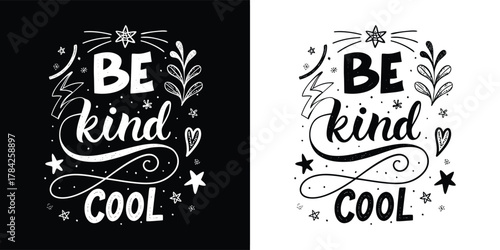 Be kind cool lettering with floral and star elements, positive message for compassion and friendliness