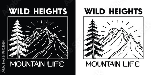 Wild heights mountain life graphic with pine trees and sun rays, presented in both black and white versions for versatile design applications