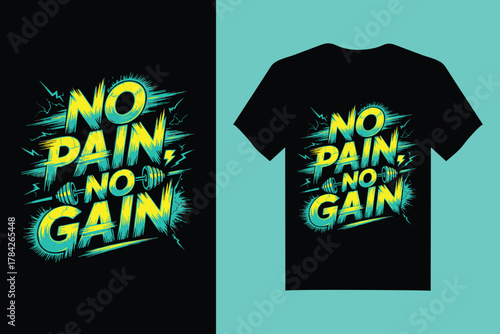 No pain no gain motivational typography t-shirt design