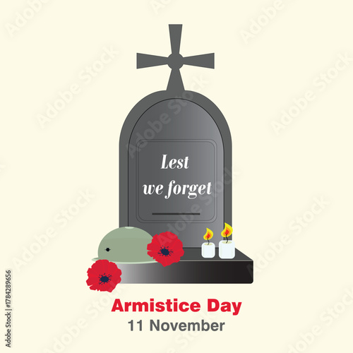 Armistice Day or Remembrance Day,  11 November,  vector illustration. Soldier helmet, flowers and lest we forget written on tombstone.