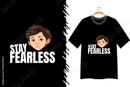 Stay fearless cute boy portrait t shirt