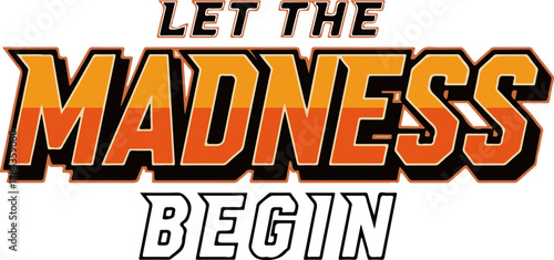 Let the madness begin bold retro typography t shirt