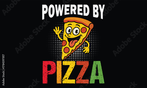 Powered by pizza t shirt design