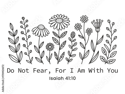 Black and white line art floral design with Bible verse Isaiah 41 10 christian do not fear