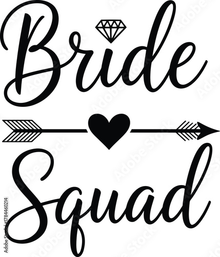 Bride squad text with heart and arrows and diamond graphic