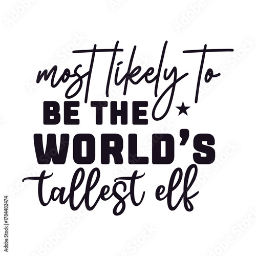 most likely to be the world’s tallest elf