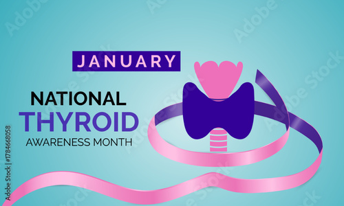 Thyroid Awareness Month is observed in January, symbolized by the blue, pink, and purple ribbon promoting early detection and thyroid health awareness banner design.