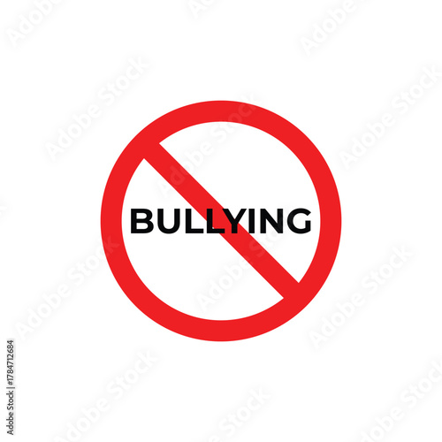 Vector illustration of a red prohibition sign with the word “BULLYING” inside, symbolizing anti-bullying, kindness, respect, safety, and support against harassment or intimidation.