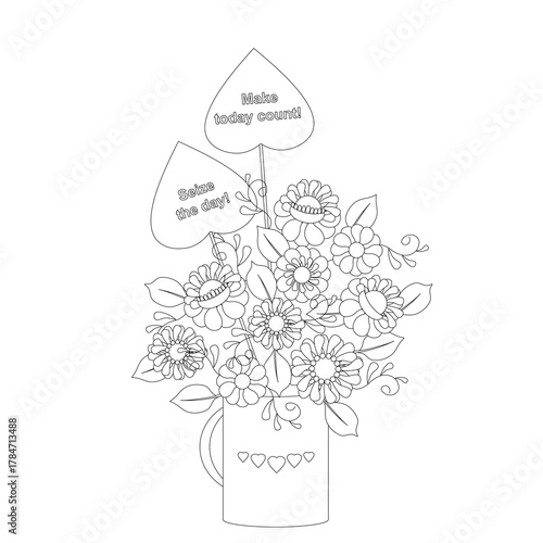 Seize the day, motivation banner. Hearts and flowers in cup outline stock vector illustration for web, for print, for coloring page