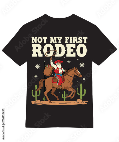 Cowboy Santa Not My First Rodeo T-shirt