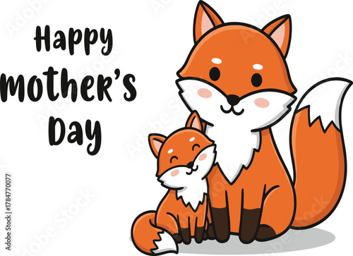 Happy Mother's Day adorable cartoon illustration of a loving fox mother and her cute baby fox kit, a sweet family bond vector design.