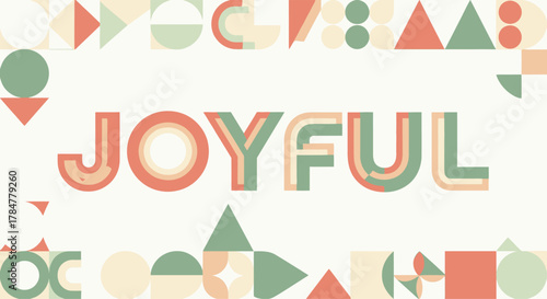 Joyful typography with colorful geometric shapes for a vibrant design.