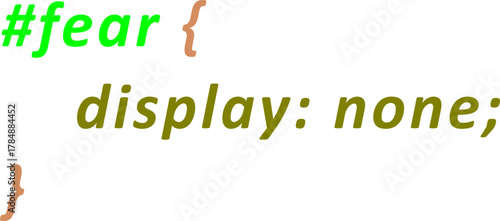 Motivational Coding Quote — “#fear { display: none; }” CSS Design Concept