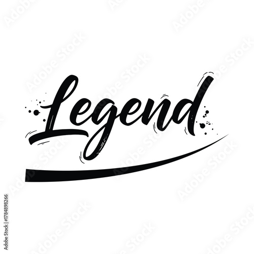 Black handwritten word Legend with ink splatters and underline text calligraphy