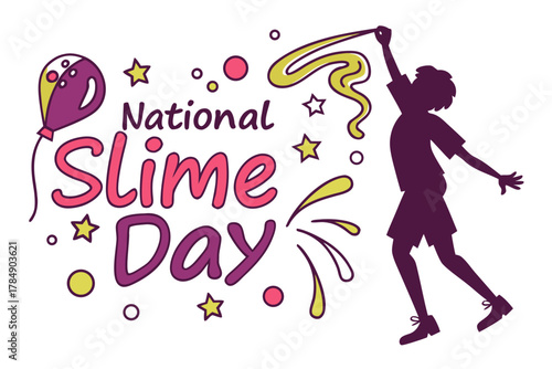 NATIONAL SLIME DAY vector illustration 