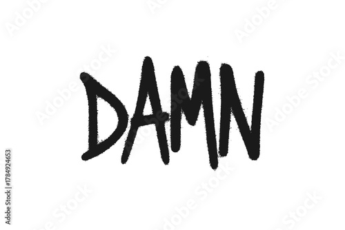 Graffiti style black spray paint 'DAMN' word art isolated on white background