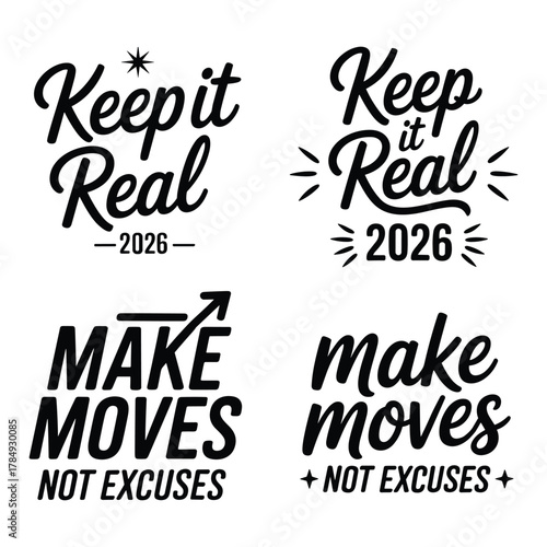 Motivational typography design with keep it real make moves not excuses quote for t shirts