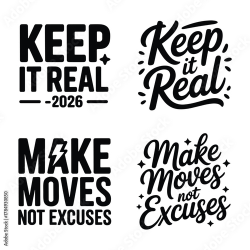Motivational typography design keep it real make moves not excuses 2026