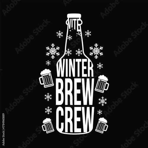 Winter brew crew bold typography bottle design with frosty snowflakes and beer mug icons in clean white vector for T-shirt