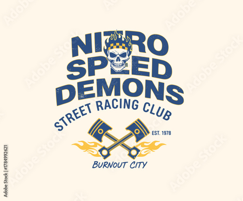 Nitro Speed Demons Print. Skull and Pistons Emblem. Retro Racing T-shirt Design. Vintage Hot Rod Graphic. Distressed Motorsport Badge