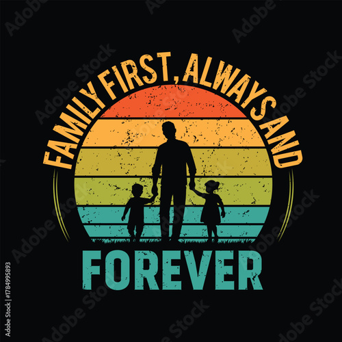 Family First Always And Forever Retro Sunset father