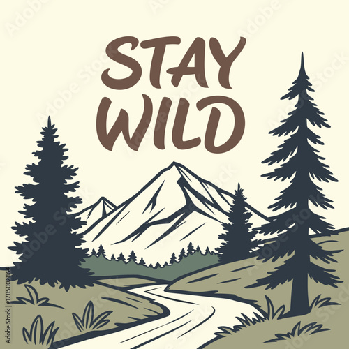 Stay wild text with mountain and pine trees illustration on beige background