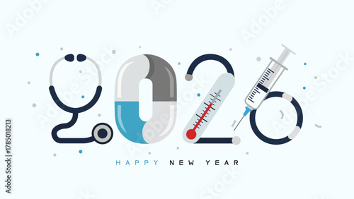 Happy New Year 2026 medical and healthcare banner; a creative design with 2026 formed by a stethoscope, pill, thermometer, and syringe for hospitals and doctors.
