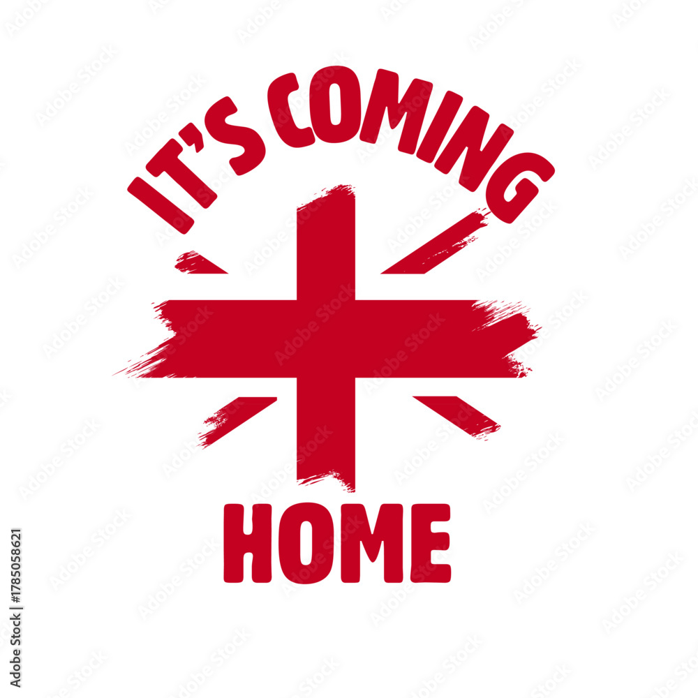 Obraz premium It,s coming home with england flag vector t shirt design print file logo concept