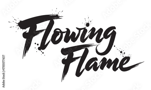 Bold black brushstroke calligraphy spelling "flowing flame" with artistic ink splatters.