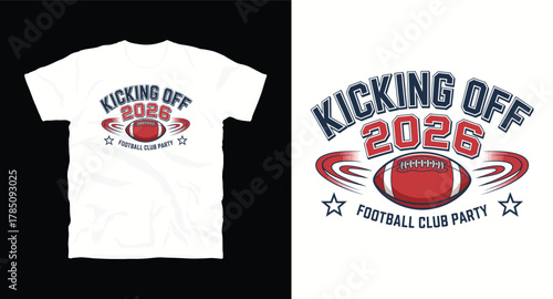 Kicking Off 2026 Football Club Design Template For T-shirt White Apparel Sport Event Game Design Garment With Creative Style Modern Typography Graphics