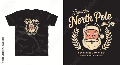 From north pole with joy sending holiday cheer from santa s home illustration for winter festive celebration apparel graphic vector design