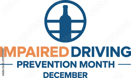 Impaired Driving Prevention Month December Awareness Graphic: Alcohol Bottle Icon and Road Safety Campaign for Responsible Behavior