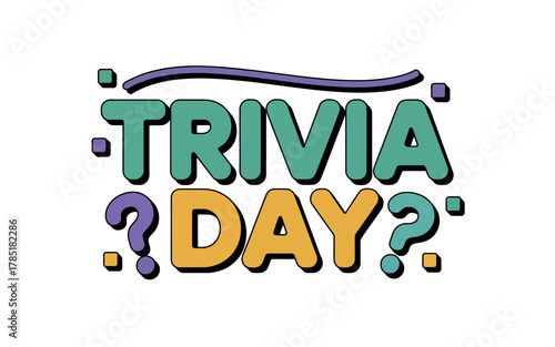The cheerful "Trivia Day" text with playful question marks and colorful accents signifies a day of fun and knowledge.