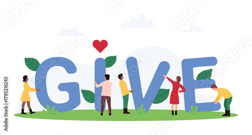 Community support, charity contribution of charitable nonprofit organization for giving social assistance and help. Tiny people holding letters of Give word together cartoon vector illustration