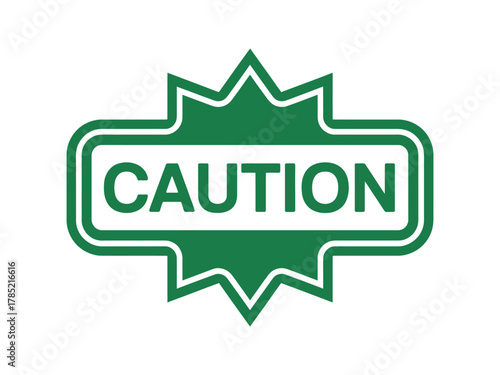 A green caution sign with white text on a white background illustration